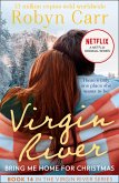 Bring Me Home For Christmas (A Virgin River Novel, Book 14) (eBook, ePUB)