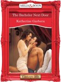 The Bachelor Next Door (eBook, ePUB) The Bachelor Next Door (eBook, ePUB)