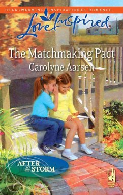 The Matchmaking Pact (Mills & Boon Love Inspired) (After the Storm, Book 5) (eBook, ePUB) - Aarsen, Carolyne