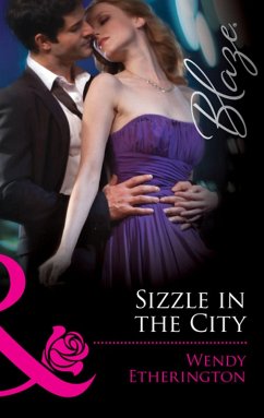 Sizzle in the City (Mills & Boon Blaze) (Flirting With Justice, Book 1) (eBook, ePUB) - Etherington, Wendy