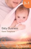 Baby Business: Baby Steps (Babies, Inc.) / The Prodigal Valentine (Babies, Inc.) / Pride and Pregnancy (Babies, Inc.) (Mills & Boon By Request) (eBook, ePUB)