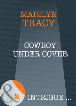 Cowboy Under Cover (Mills & Boon Intrigue) (eBook, ePUB) - Tracy, Marilyn
