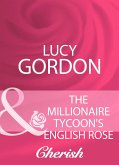 The Millionaire Tycoon's English Rose (Mills & Boon Cherish) (eBook, ePUB)