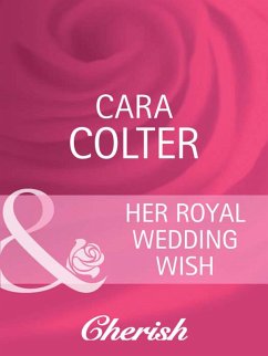 Her Royal Wedding Wish (eBook, ePUB) - Colter, Cara