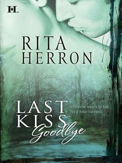 Last Kiss Goodbye (eBook, ePUB) - Herron, Rita Last Kiss Goodbye (eBook, ePUB) - Herron, Rita