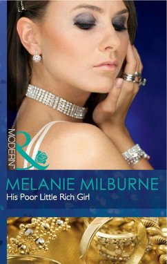 His Poor Little Rich Girl (Mills & Boon Modern) (eBook, ePUB) - Milburne, Melanie
