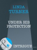 Under His Protection (Mills & Boon Intrigue) (Broken Arrow Ranch, Book 2) (eBook, ePUB)