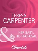 Her Baby, His Proposal (Mills & Boon Cherish) (Baby on Board, Book 12) (eBook, ePUB)