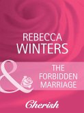 The Forbidden Marriage (Mills & Boon Cherish) (What Women Want!, Book 4) (eBook, ePUB)