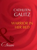 Warrior In Her Bed (Mills & Boon Desire) (eBook, ePUB)