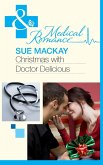 Christmas With Dr Delicious (Mills & Boon Medical) (eBook, ePUB)