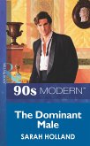 The Dominant Male (Mills & Boon Vintage 90s Modern) (eBook, ePUB)