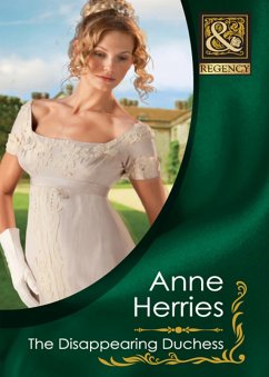 The Disappearing Duchess (Mills & Boon Historical) (Secrets and Scandals, Book 1) (eBook, ePUB) - Herries, Anne