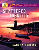 Shattered Identity (Mills & Boon Love Inspired Suspense) (eBook, ePUB)