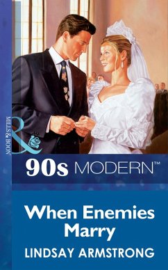 When Enemies Marry (Mills & Boon Vintage 90s Modern) (eBook, ePUB) - Armstrong, Lindsay