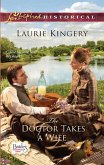 The Doctor Takes A Wife (Mills & Boon Historical) (Brides of Simpson Creek, Book 2) (eBook, ePUB)