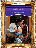 Lucky Bride (eBook, ePUB) - Seymour, Ana