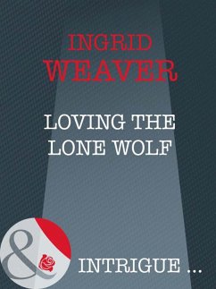 Loving The Lone Wolf (eBook, ePUB) - Weaver, Ingrid