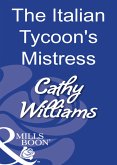 The Italian Tycoon's Mistress (eBook, ePUB) The Italian Tycoon's Mistress (eBook, ePUB)