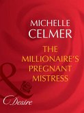 The Millionaire's Pregnant Mistress (Mills & Boon Desire) (Rich and Reclusive, Book 3) (eBook, ePUB)