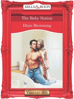 The Baby Notion (Mills & Boon Vintage Desire) (eBook, ePUB) - Browning, Dixie