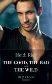The Good, The Bad And The Wild (Mills & Boon Modern Heat) (Hot California Nights, Book 1) (eBook, ePUB)