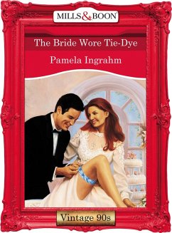 The Bride Wore Tie-Dye (eBook, ePUB) - Ingrahm, Pamela