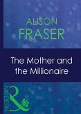The Mother And The Millionaire (eBook, ePUB)