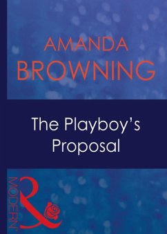 The Playboy's Proposal (eBook, ePUB) - Browning, Amanda