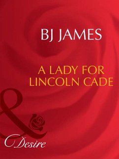 A Lady For Lincoln Cade (Mills & Boon Desire) (Men of Belle Terre, Book 2) (eBook, ePUB) - James, Bj