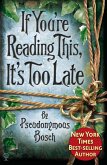 If You're Reading This, It's Too Late (eBook, ePUB)