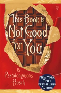 This Book is Not Good For You (eBook, ePUB) - Bosch, Pseudonymous
