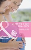 An Officer, a Baby and a Bride (eBook, ePUB) An Officer, a Baby and a Bride (eBook, ePUB)