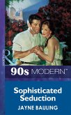 Sophisticated Seduction (Mills & Boon Vintage 90s Modern) (eBook, ePUB)