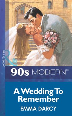 A Wedding To Remember (eBook, ePUB) - Darcy, Emma A Wedding To Remember (eBook, ePUB) - Darcy, Emma