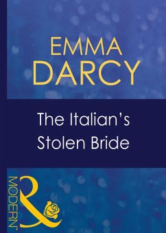 The Italian's Stolen Bride (Mills & Boon Modern) (Italian Husbands, Book 13) (eBook, ePUB) - Darcy, Emma