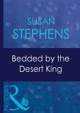 Bedded By The Desert King (Mills & Boon Modern) (Surrender to the Sheikh, Book 16) (eBook, ePUB)
