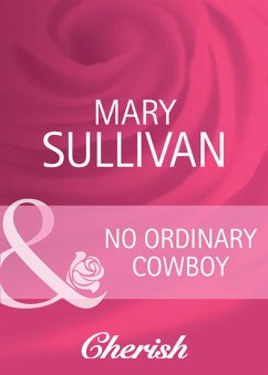 No Ordinary Cowboy (eBook, ePUB) - Sullivan, Mary