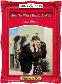 How To Win (Back) A Wife (eBook, ePUB) How To Win (Back) A Wife (eBook, ePUB)