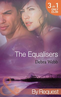 The Equalisers: A Soldier's Oath (The Equalizers) / Hostage Situation (The Equalizers) / Colby vs. Colby (The Equalizers) (Mills & Boon By Request) (eBook, ePUB) - Webb, Debra