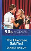 The Divorcee Said Yes! (Mills & Boon Vintage 90s Modern) (eBook, ePUB)