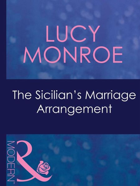 The Sicilian's Marriage Arrangement (eBook, ePUB) The Sicilian's Marriage Arrangement (eBook, ePUB)