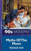 Myths Of The Moon (Mills & Boon Vintage 90s Modern) (eBook, ePUB)