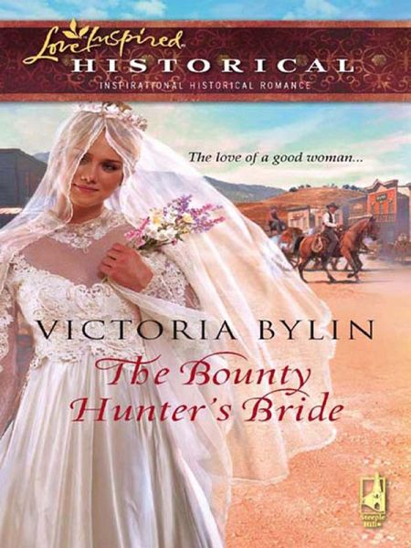 The Bounty Hunter's Bride (eBook, ePUB) The Bounty Hunter's Bride (eBook, ePUB)