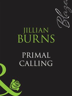 Primal Calling (Mills & Boon Blaze) (eBook, ePUB) - Burns, Jillian