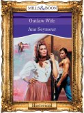 Outlaw Wife (Mills & Boon Vintage 90s Modern) (eBook, ePUB)