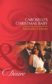 Caroselli's Christmas Baby (Mills & Boon Desire) (The Caroselli Inheritance, Book 1) (eBook, ePUB)