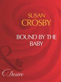 Bound By The Baby (eBook, ePUB) Bound By The Baby (eBook, ePUB)
