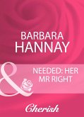 Needed: Her Mr Right (eBook, ePUB) Needed: Her Mr Right (eBook, ePUB)