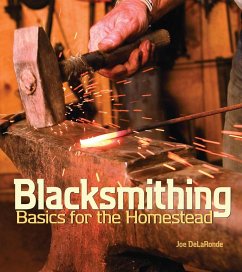 Blacksmithing Basics for the Homestead (eBook, ePUB) - Delaronde, Joe